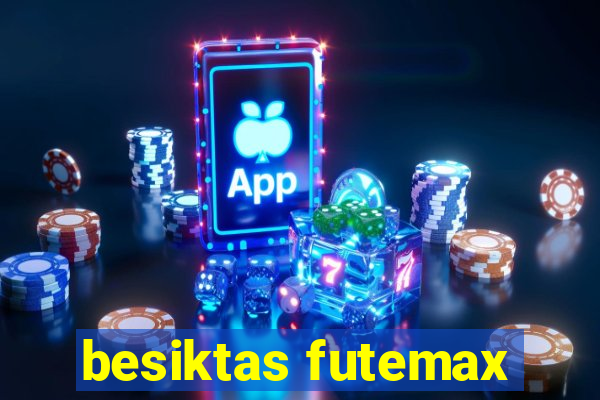 besiktas futemax